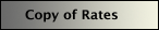 Copy of Rates